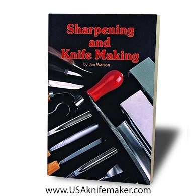 Sharpening and Knife Making by jim watson