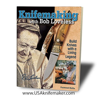 Book- Knifemaking with Bob Loveless by Durwood Hollis