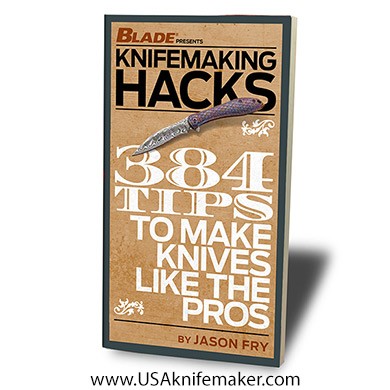 Book - Knifemaking Hacks By Jason Fry