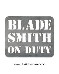 Metal Shop Sign - Blade Smith On Duty